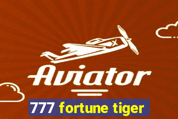 777 fortune tiger